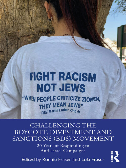 Title details for Challenging the Boycott, Divestment and Sanctions (BDS) Movement by Ronnie Fraser - Available